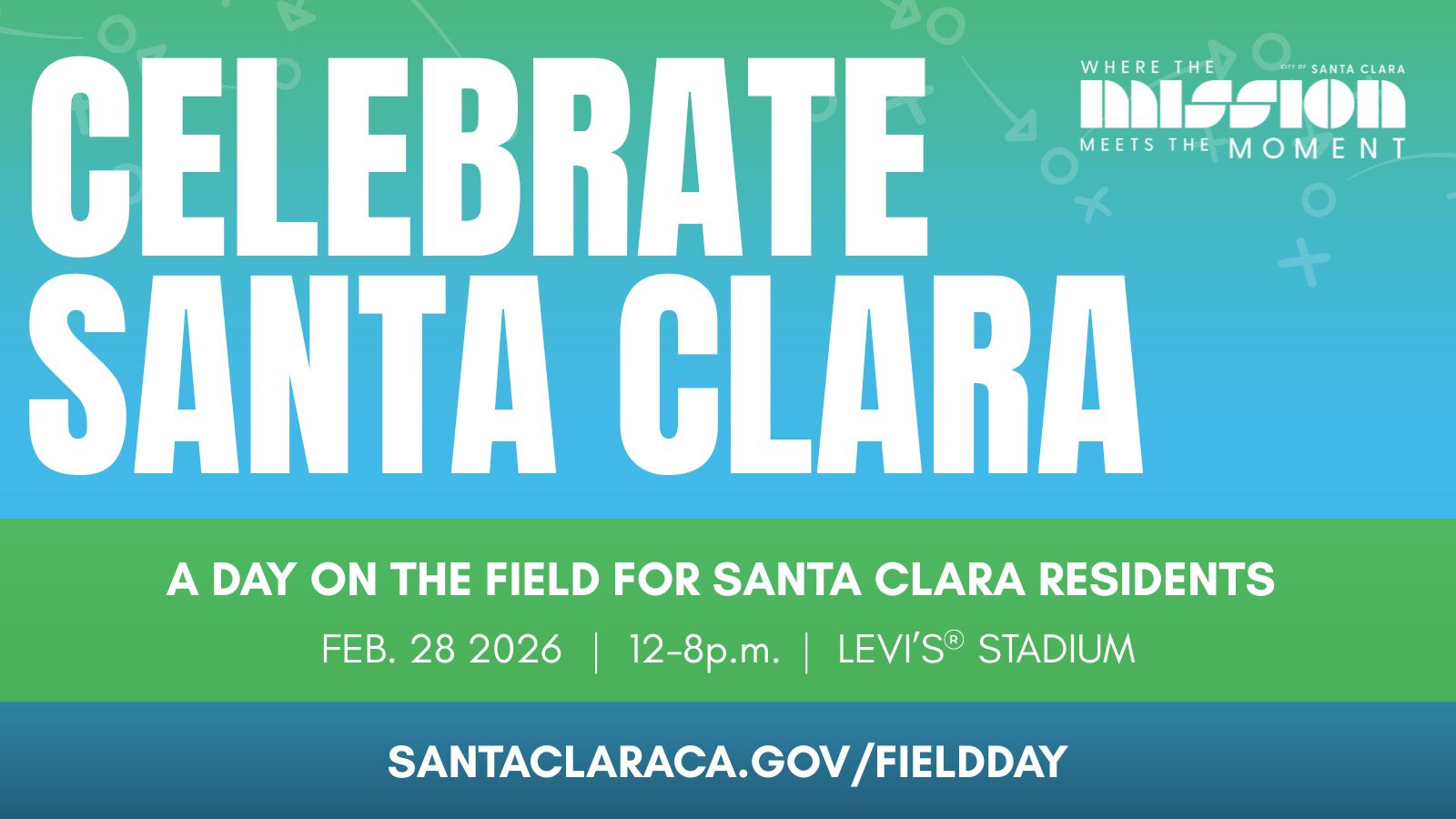 Celebrate Santa Clara: A Day on the Field - Levi's® Stadium